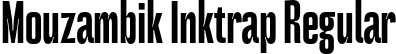 Mouzambik Inktrap Regular font - Mouzambik Inktrap.otf