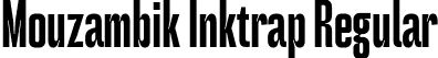 Mouzambik Inktrap Regular font - Mouzambik Inktrap.ttf