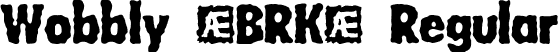 Wobbly (BRK) Regular font - wobbly.ttf