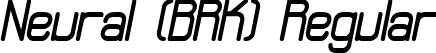 Neural (BRK) Regular font - neural.ttf