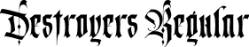 Destroyers Regular font - destroyers-font.ttf