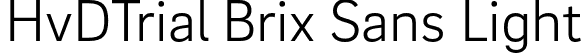 HvDTrial Brix Sans Light font - HvDTrial_BrixSans-Light.otf