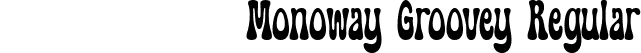 Monoway Groovey Regular font - monowaygrooveyregular-8mvpm.ttf