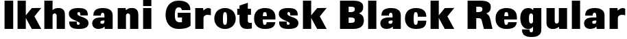 Ikhsani Grotesk Black Regular font - IkhsaniGrotesk-Black.ttf