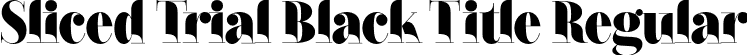 Sliced Trial Black Title Regular font - SlicedTrial-BlackTitle.otf