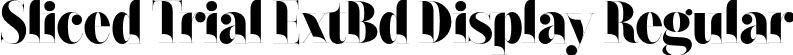 Sliced Trial ExtBd Display Regular font - SlicedTrial-ExtraBoldDisplay.otf