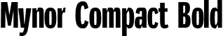 Mynor Compact Bold font - Mynor-BoldCompact.otf