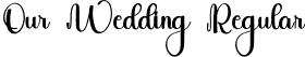 Our Wedding Regular font - Our-Wedding.otf