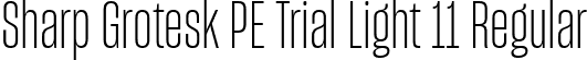 Sharp Grotesk PE Trial Light 11 Regular font - SharpGroteskPETrialLight-11.ttf