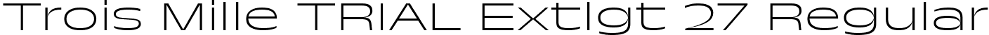 Trois Mille TRIAL Extlgt 27 Regular font - TroisMilleExtralight-27.ttf