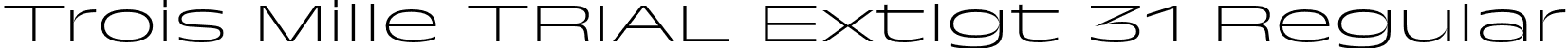 Trois Mille TRIAL Extlgt 31 Regular font - TroisMilleExtralight-31.otf