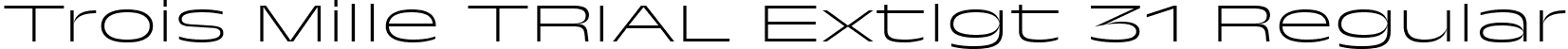 Trois Mille TRIAL Extlgt 31 Regular font - TroisMilleExtralight-31.ttf