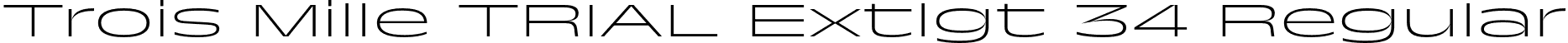 Trois Mille TRIAL Extlgt 34 Regular font - TroisMilleExtralight-34.otf