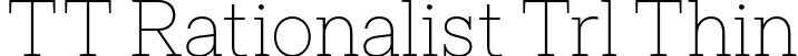 TT Rationalist Trl Thin font - TT-Rationalist-Trial-Thin.ttf