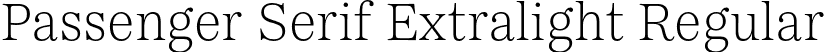 Passenger Serif Extralight Regular font - PassengerSerif-Extralight-BF63f2cd0e885ad.otf