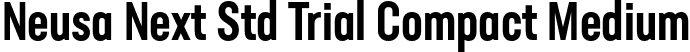 Neusa Next Std Trial Compact Medium font - NeusaNextStdTrial-CompactMedium.otf