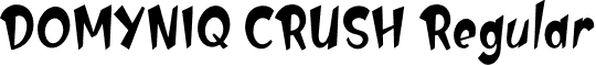 DOMYNIQ CRUSH Regular font - DOMYNIQ-CRUSH.otf