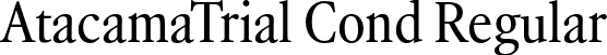 AtacamaTrial Cond Regular font - AtacamaTrial-Condensed.otf