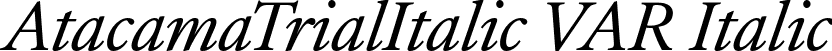 AtacamaTrialItalic VAR Italic font - AtacamaTrialItalic-VF.ttf