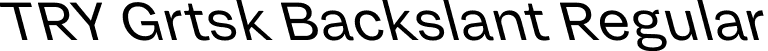 TRY Grtsk Backslant Regular font - TRYGrtsk-Backslant.ttf