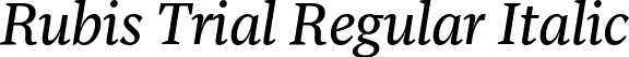 Rubis Trial Regular Italic font - RubisTrial-RegularItalic.otf