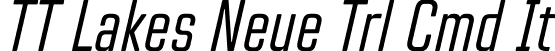 TT Lakes Neue Trl Cmd It font - TT-Lakes-Neue-Trial-Compressed-Italic.ttf