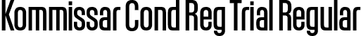 Kommissar Cond Reg Trial Regular font - KommissarCond-Regular-Trial.otf