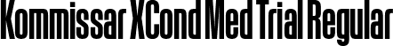 Kommissar XCond Med Trial Regular font - KommissarXCond-Medium-Trial.otf