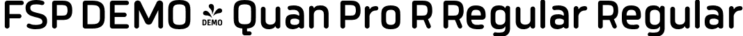 FSP DEMO - Quan Pro R Regular Regular font - Fontspring-DEMO-quanpror-regular.otf