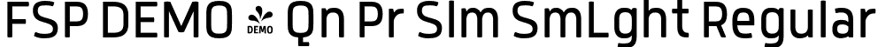 FSP DEMO - Qn Pr Slm SmLght Regular font - Fontspring-DEMO-quanproslim-semilight.otf