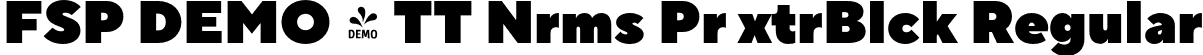 FSP DEMO - TT Nrms Pr xtrBlck Regular font - Fontspring-DEMO-tt_norms_pro_extrablack.otf