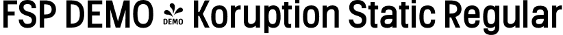 FSP DEMO - Koruption Static Regular font - Fontspring-DEMO-koruptionstatic-regular.otf