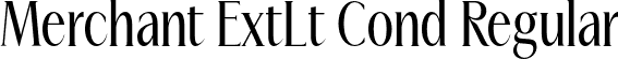 Merchant ExtLt Cond Regular font - Merchant-ExtraLightCondensed.otf