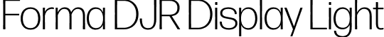 Forma DJR Display Light font - FormaDJRDisplay-Light-Testing.ttf