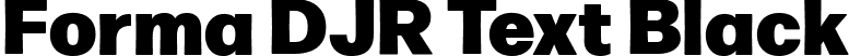 Forma DJR Text Black font - FormaDJRText-Black-Testing.ttf