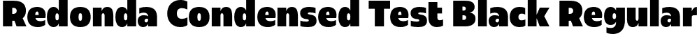 Redonda Condensed Test Black Regular font - RedondaCondensedTest-Black.otf