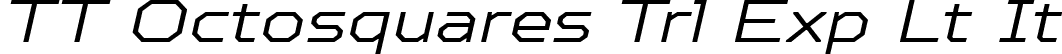 TT Octosquares Trl Exp Lt It font - TT Octosquares Trial Expanded Light Italic.ttf