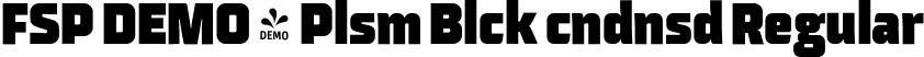 FSP DEMO - Plsm Blck cndnsd Regular font - Fontspring-DEMO-plasma-blackcondensed.otf