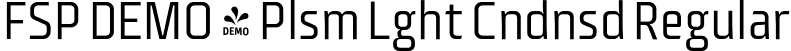 FSP DEMO - Plsm Lght Cndnsd Regular font - Fontspring-DEMO-plasma-lightcondensed.otf