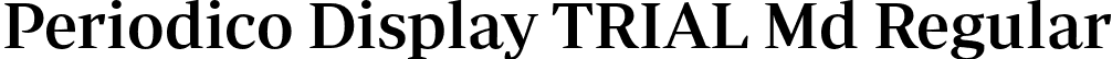 Periodico Display TRIAL Md Regular font - PeriodicoDisplayTRIAL-Md.otf