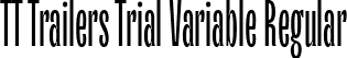 TT Trailers Trial Variable Regular font - TT Trailers Trial Variable.ttf