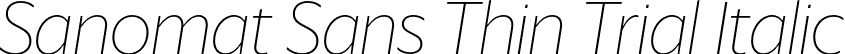 Sanomat Sans Thin Trial Italic font - SanomatSans-ThinItalic-Trial.otf