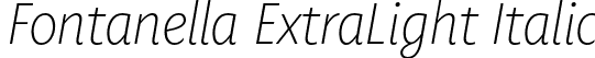 Fontanella ExtraLight Italic font - Fontanella-ExtraLightItalic.otf