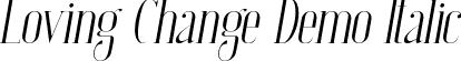 Loving Change Demo Italic font - LovingChangeDemoItalic.ttf