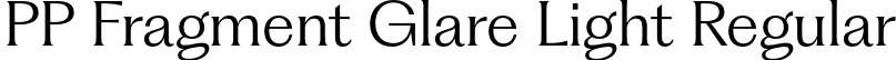 PP Fragment Glare Light Regular font - PPFragment-GlareLight.otf