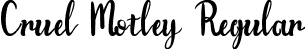 Cruel Motley Regular font - Cruel Motley (demo).ttf