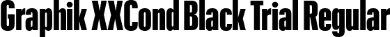 Graphik XXCond Black Trial Regular font - GraphikXXCondensed-Black-Trial.otf