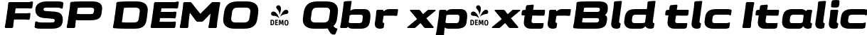 FSP DEMO - Qbr xp-xtrBld tlc Italic font - Fontspring-DEMO-quebraexpa-extrabolditalic.otf