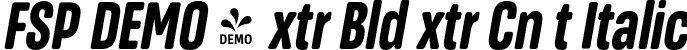 FSP DEMO - xtr Bld xtr Cn t Italic font - Fontspring-DEMO-masifardextracn-extraboldit.otf