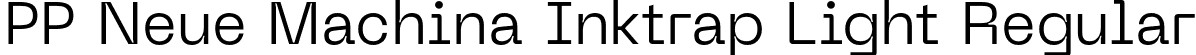 PP Neue Machina Inktrap Light Regular font - PPNeueMachina-InktrapLight.otf